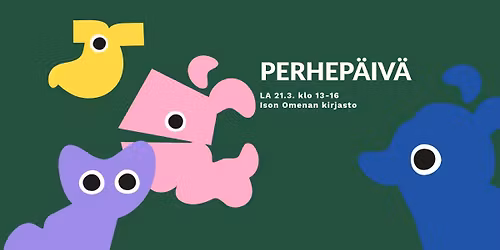 PERHEP\u00c4IV\u00c4 - FAMILJEDAG - FAMILY DAY