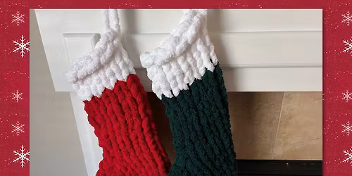 Chunky Yarn Hand Knitted Stocking Workshop