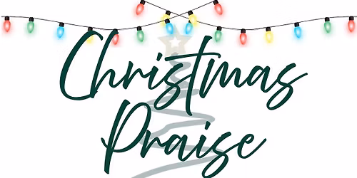 Christmas Praise 6pm