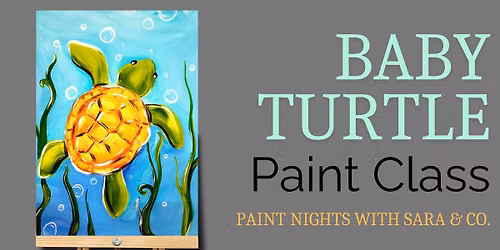 Baby Turtle Paint Class