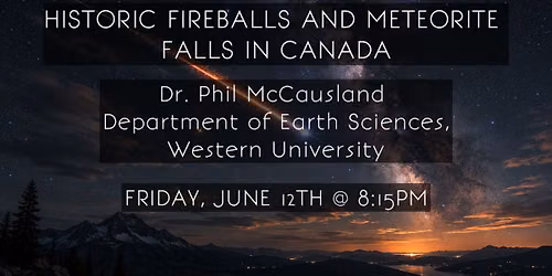 Historic Fireballs & Meteorite Falls in Canada - HAA June Meeting