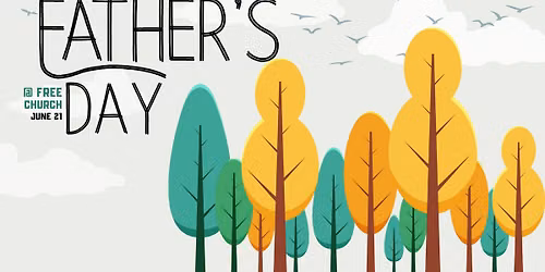 Sunday Service \/\/ Father's Day @ Free Church