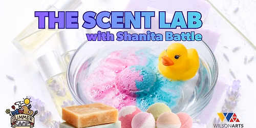SUMMER CAMP FULL: The Scent Lab with Shanita Battle