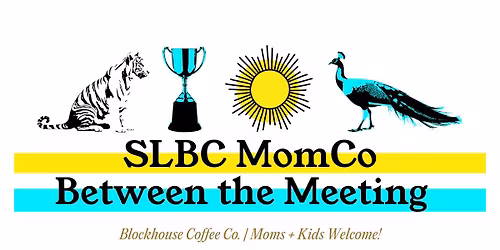 Between the Meeting: Blockhouse Coffee Co. | Moms + Kids Welcome!