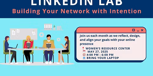 LinkedIn Lab: Building Your Network with Intention 