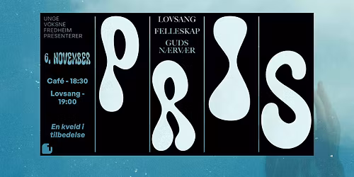 Lovsangskveld P R I S \/\/ UV X Fredheim