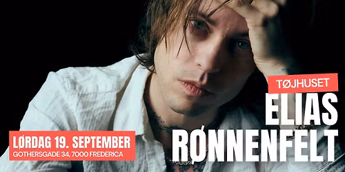 Elias R\u00f8nnenfelt | T\u00f8jhuset | Fredericia