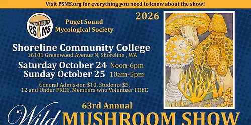63rd Annual PSMS A Wild Mushroom Show