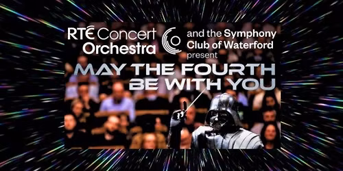 A Star Wars Spectacular with the RT\u00c9 Concert Orchestra