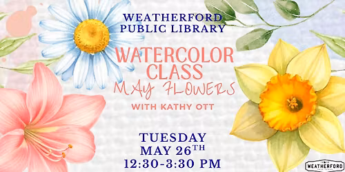 Watercolor Class - May Flowers