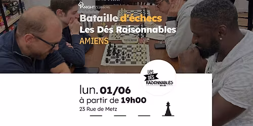 Rencontre d'\u00e9checs - Amiens - Les D\u00e9s Raisonnables