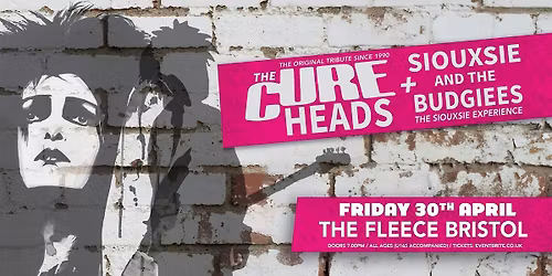 The Cureheads + Siouxsie And The Budgiees
