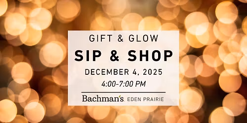 Gift and Glow Sip and Shop - Eden Prairie