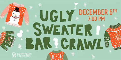 Ugly Sweater Bar Crawl in Downtown Arlington