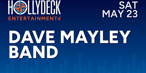 Dave Mayley Band LIVE @ Hollydeck