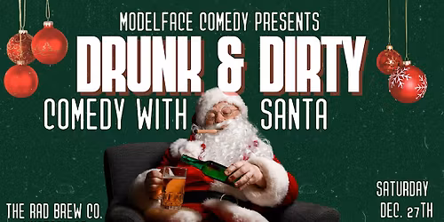 Drunk & Dirty Comedy with Santa