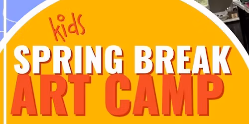 Spring Break Art Camp