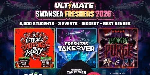 ULTIMATE SWANSEA FRESHERS 2026 \u26a1\ufe0f Sold Out 15 years Running! \ud83d\udc55 FREE T-shirt with Every Ticket!