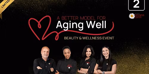 [limited seats] "A Better Model for Aging Well" Educational Event + over $3k in Wellness Giveaways