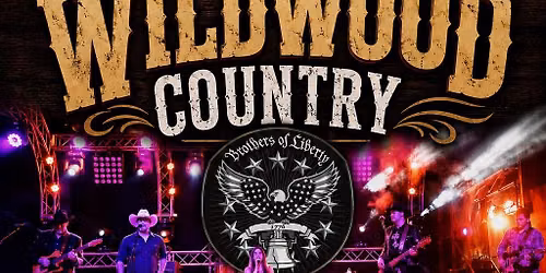 Wildwood Country @ Brothers of Liberty