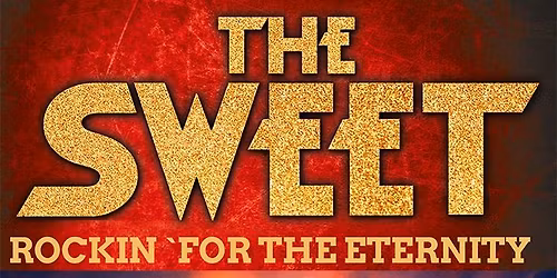 THE SWEET Rockin` for the eternity Show 2026 in der Stadtwerke Erding Arena