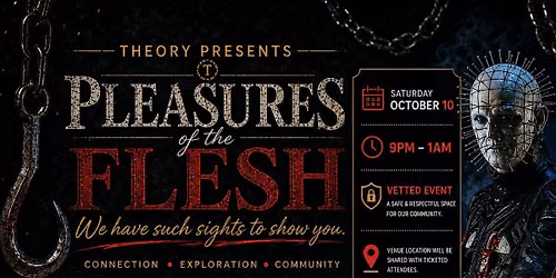 Theory Presents: Pleasures of the Flesh