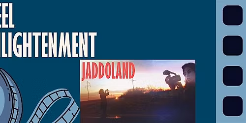 Reel Enlightenment: Jaddoland