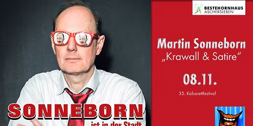35. Kabarettfestival | Martin Sonneborn "Krawall & Satire" | 08.11.