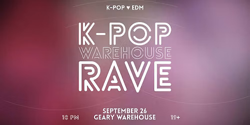 K-pop Warehouse Rave
