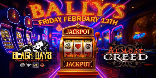 ALMOST CREED\/BLACK DAYS: LIVE @ BALLY'S LINCOLN CASINO RESORT \ud83c\udfb0