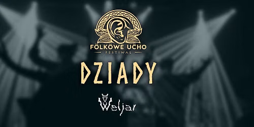 Folkowe Ucho - Dziady | Weljar