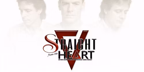 Bryan Adams, Rick Springfield & Eddie Money tributes: Straight from the Heart- Sat., 3\/21, Doors 6:30 pm, Show 7:30 pm