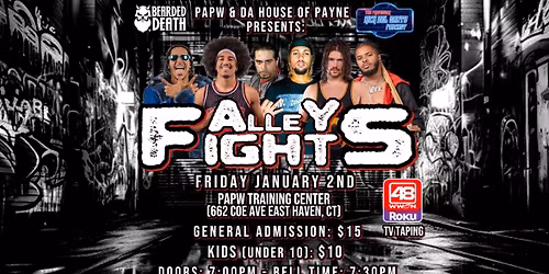 PAPW & Da House Of Payne Presents: Alley Fights 