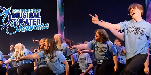 Center Stage High School Musical Theater Showcase at Fox Cities Performing Arts Center