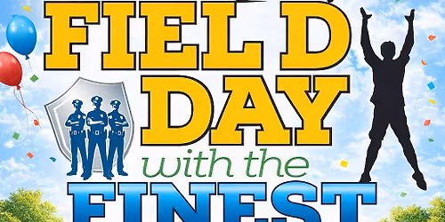 Field Day With The Finest