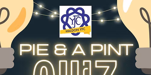 Haldon YFC Pie and a Pint Quiz Night