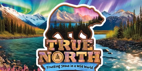VBS True North @ CHURCH514