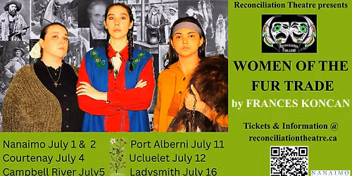 WOMEN OF THE FUR TRADE presented by Reconciliation Theatre