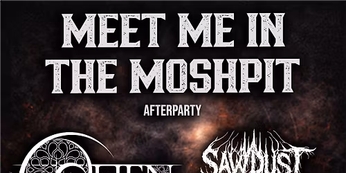 Sawdust And Mold \u2666 OHEN \u2666 Meet Me In The Moshpit | Afterparty Nitra + As They Rise & Circular Saw