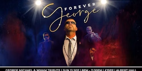 Forever George- George Michael Tribute