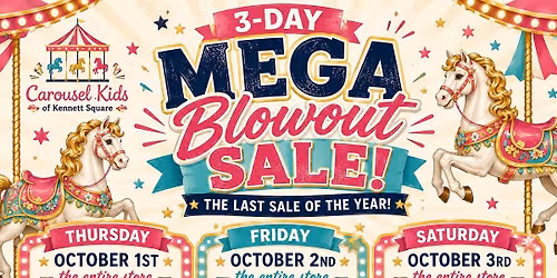 Carousel Kids 3 Day Blow Out Sale! 50% 60% 75% Off the Entire Store 