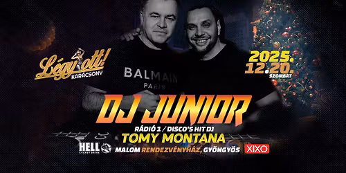 L\u00c9GY Ott! Kar\u00e1csony Dj Junior Tomy Montana