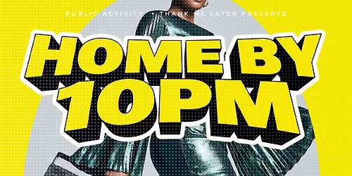 Home BY 10PM - RNB Kickback + Slow Jamz