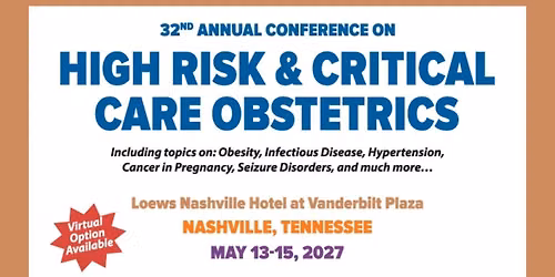 32nd Annual Conference on High Risk & Critical Care Obstetrics