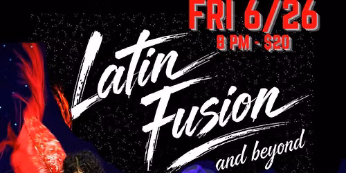 Latin Fusion and Beyond with Deseo Carmin\/Feriante\/Fridrich