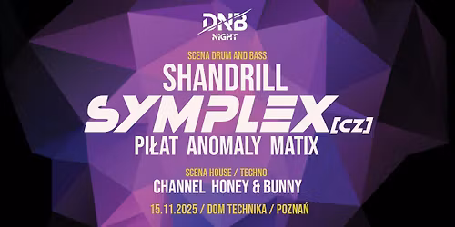 DNB NIGHT pres. SYMPLEX (CZ) & SHANDRILL!