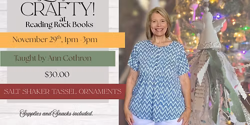 Get Crafty at Reading Rock - Salt Shaker Tassel Christmas Ornament Workshop with Ann Cothron