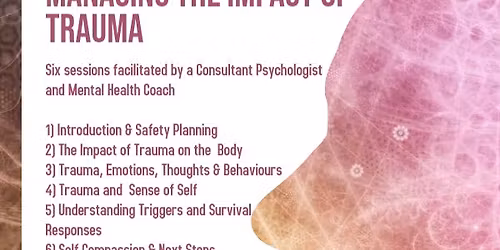 Understanding and Managing the Impact of Trauma