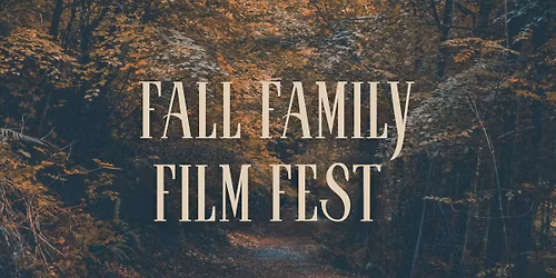 Fall Family Film Fest