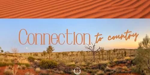Connection to Country Pilgrimage: 26th Oct -1st Nov